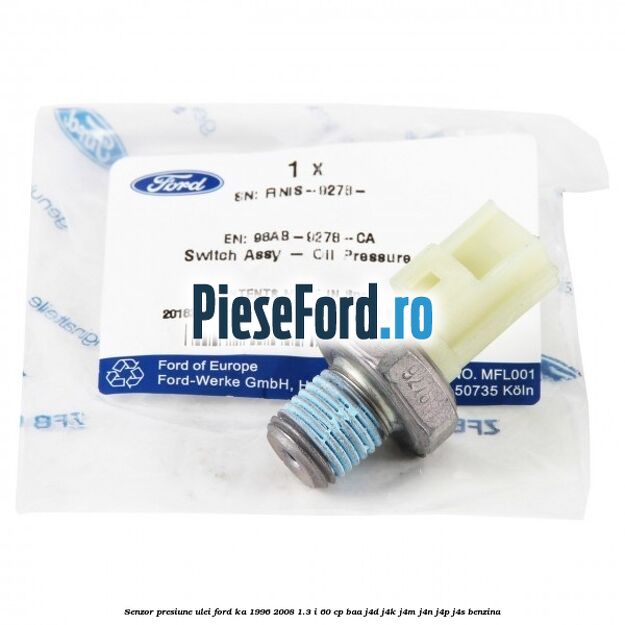 Senzor presiune ulei Ford Ka 1996-2008 1.3 i 60 cp BAA, J4D, J4K, J4M, J4N, J4P, J4S benzina