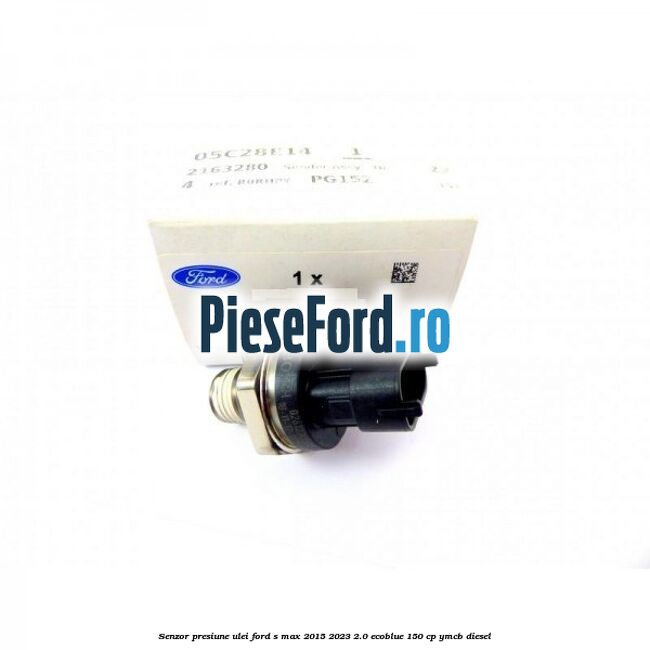 Senzor presiune ulei Ford S-Max 2015-2023 2.0 EcoBlue 150 cp YMCB diesel