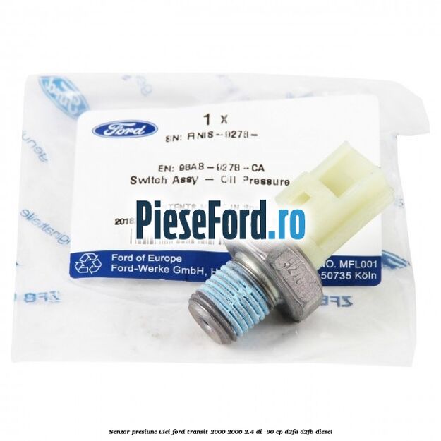 Senzor presiune ulei Ford Transit 2000-2006 2.4 DI  90 cp D2FA, D2FB diesel
