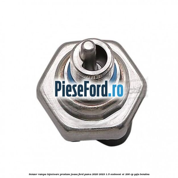 Senzor rampa injectoare presiune joasa Ford Puma 2020-2023 1.5 EcoBoost ST 200 cp YZJA benzina