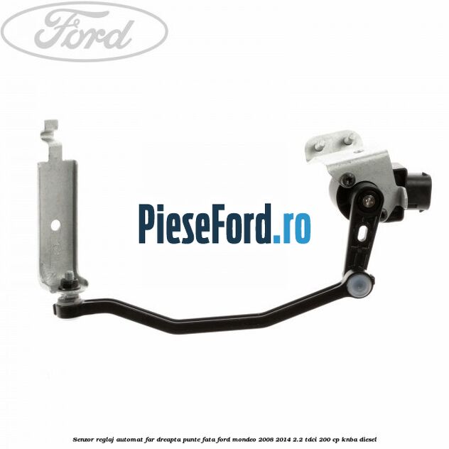 Senzor reglaj automat far dreapta punte fata Ford Mondeo 2008-2014 2.2 TDCi 200 cp KNBA diesel