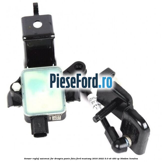 Senzor reglaj automat far dreapta punte fata Ford Mustang 2018-2022 5.0 V8 450 cp 50SDEM benzina