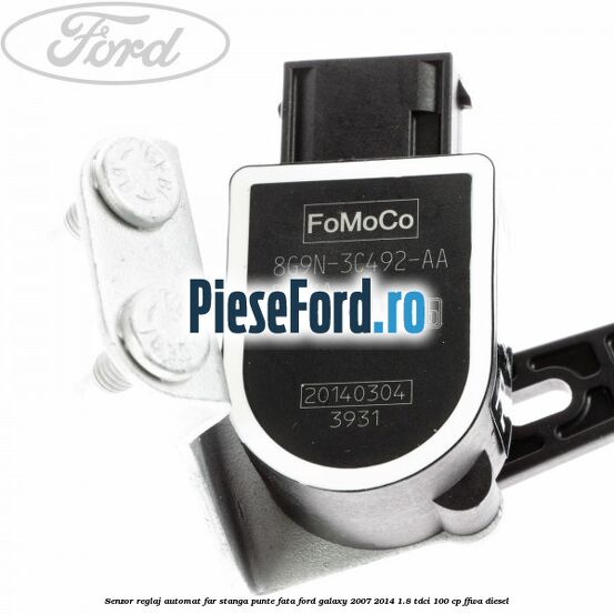 Senzor reglaj automat far stanga punte fata Ford Galaxy 2007-2014 1.8 TDCi 100 cp FFWA diesel