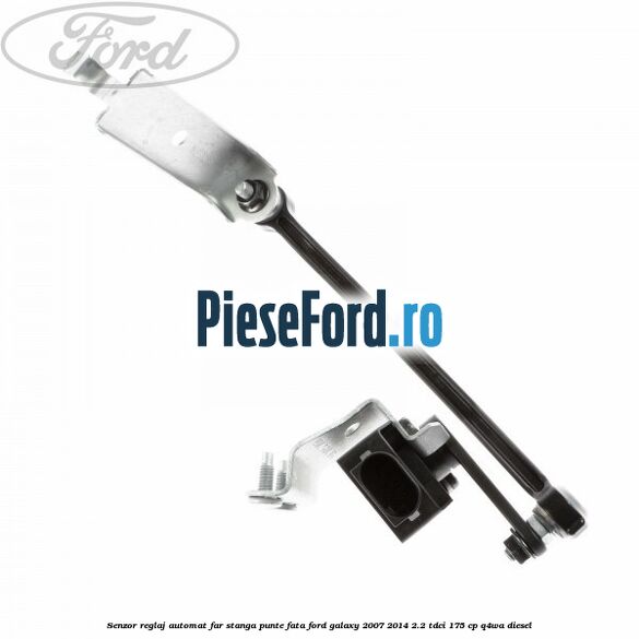 Senzor reglaj automat far stanga punte fata Ford Galaxy 2007-2014 2.2 TDCi 175 cp Q4WA diesel