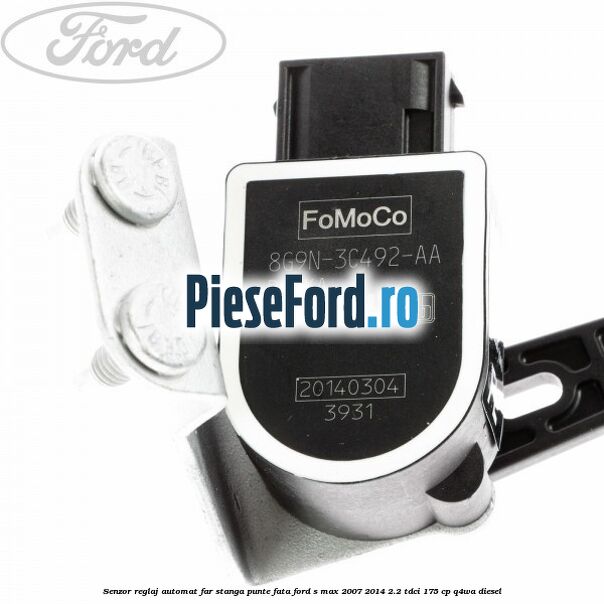 Senzor reglaj automat far stanga punte fata Ford S-Max 2007-2014 2.2 TDCi 175 cp Senzor reglaj automat far stanga punte fata Ford S-Max 2007-2014 2.2 TDCi 175 cp Q4WA diesel