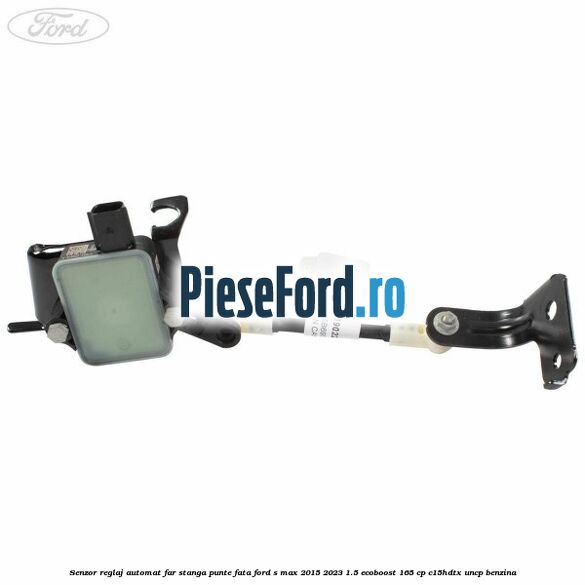 Senzor reglaj automat far stanga punte fata Ford S-Max 2015-2023 1.5 EcoBoost 165 cp C15HDTX, UNCP benzina