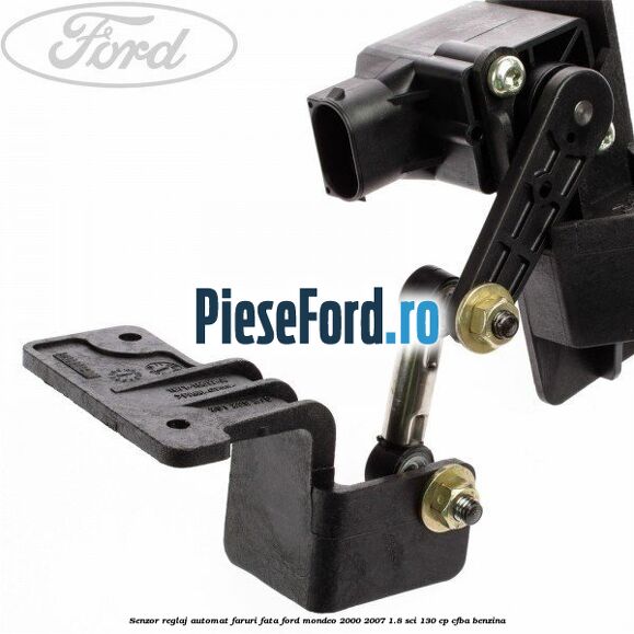 Senzor reglaj automat faruri fata Ford Mondeo 2000-2007 1.8 SCi 130 cp CFBA benzina