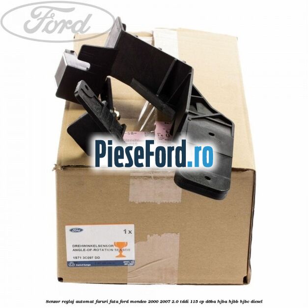 Senzor reglaj automat faruri fata Ford Mondeo 2000-2007 2.0 TDDI 115 cp Senzor reglaj automat faruri fata Ford Mondeo 2000-2007 2.0 TDDI 115 cp D6BA, HJBA, HJBB, HJBC diesel