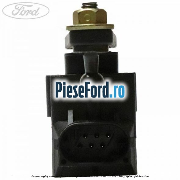Senzor reglaj automat faruri xenon Ford Mondeo 2000-2007 1.8 16V 110 cp Senzor reglaj automat faruri xenon Ford Mondeo 2000-2007 1.8 16V 110 cp CGBA, CGBB benzina