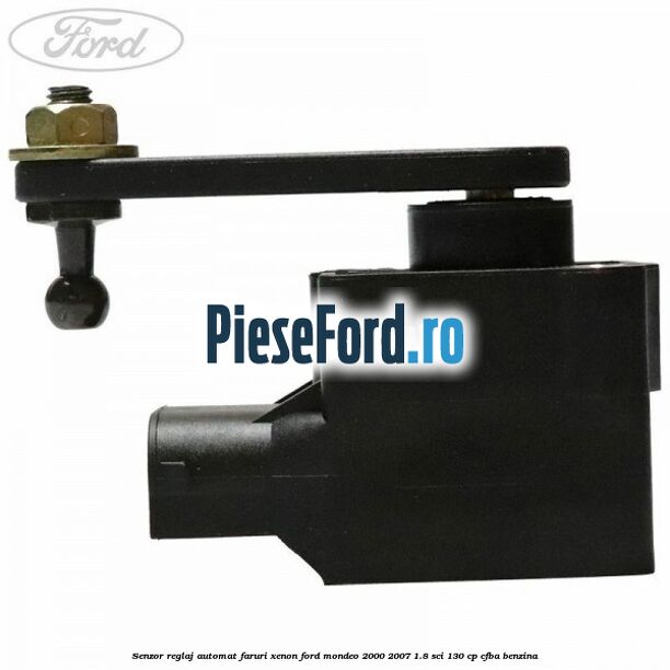 Senzor reglaj automat faruri xenon Ford Mondeo 2000-2007 1.8 SCi 130 cp CFBA benzina