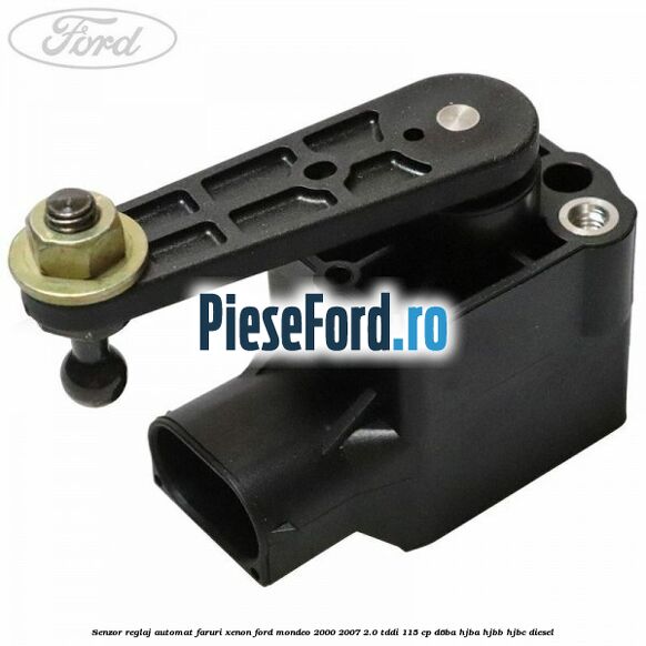 Senzor reglaj automat faruri xenon Ford Mondeo 2000-2007 2.0 TDDI 115 cp D6BA, HJBA, HJBB, HJBC diesel