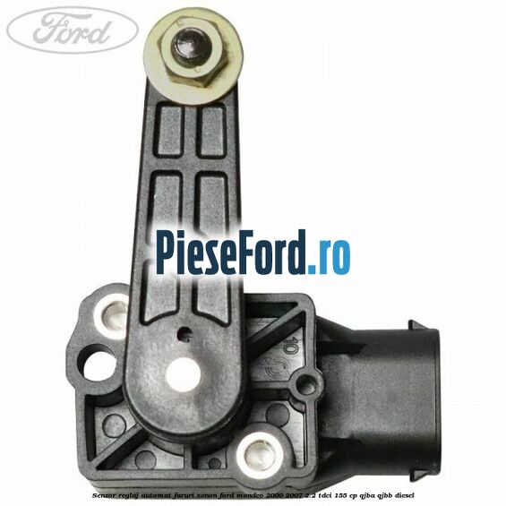 Senzor reglaj automat faruri xenon Ford Mondeo 2000-2007 2.2 TDCi 155 cp QJBA, QJBB diesel