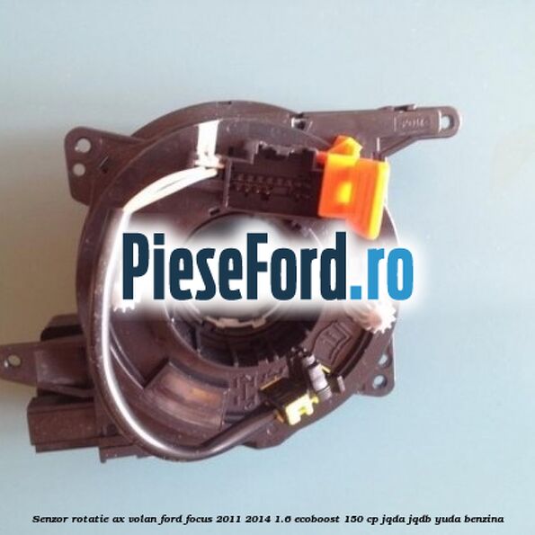 Senzor rotatie ax volan Ford Focus 2011-2014 1.6 EcoBoost 150 cp Senzor rotatie ax volan Ford Focus 2011-2014 1.6 EcoBoost 150 cp JQDA, JQDB, YUDA benzina