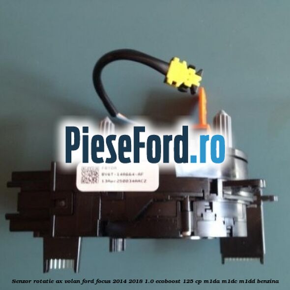 Senzor rotatie ax volan Ford Focus 2014-2018 1.0 EcoBoost 125 cp M1DA, M1DC, M1DD benzina