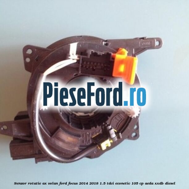 Senzor rotatie ax volan Ford Focus 2014-2018 1.5 TDCi ECOnetic 105 cp AEDA, XXDB diesel