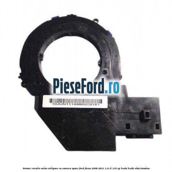 Senzor rotatie volan echipare cu camera spate Ford Focus 2008-2011 1.6 Ti 115 cp HXDA, HXDB, SIDA benzina