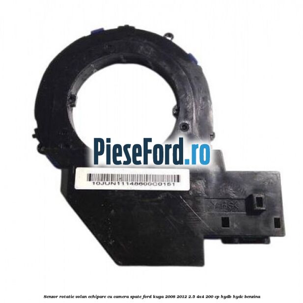 Senzor rotatie volan echipare cu camera spate Ford Kuga 2008-2012 2.5 4x4 200 cp HYDB, HYDC benzina