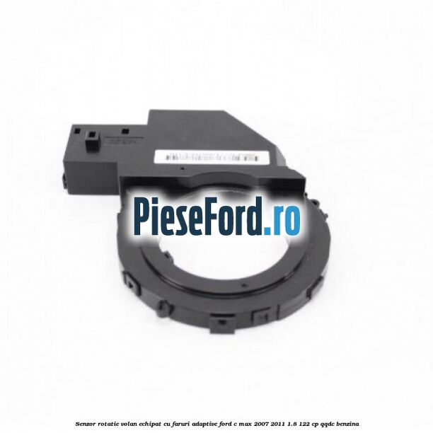 Senzor rotatie volan echipat cu faruri adaptive Ford C-Max 2007-2011 1.8 122 cp QQDC benzina