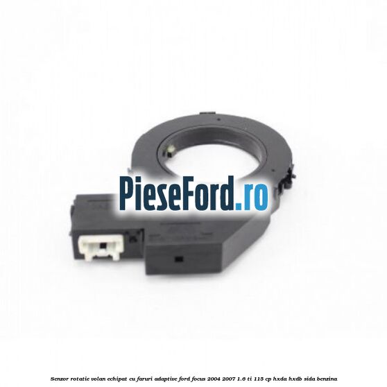 Senzor rotatie volan echipat cu faruri adaptive Ford Focus 2004-2007 1.6 Ti 115 cp HXDA, HXDB, SIDA benzina
