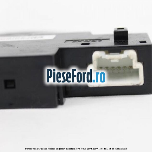 Senzor rotatie volan echipat cu faruri adaptive Ford Focus 2004-2007 1.8 TDCi 115 cp KKDA diesel