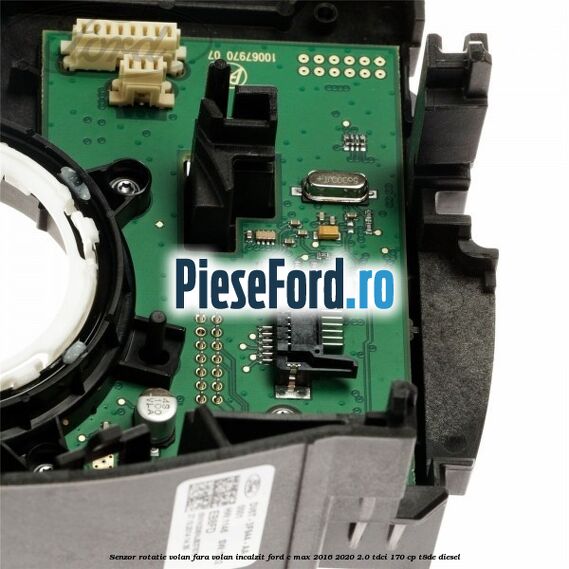 Senzor rotatie volan, fara volan incalzit Ford C-Max 2016-2020 2.0 TDCi 170 cp T8DE diesel