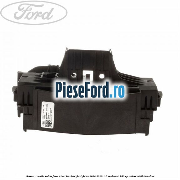 Senzor rotatie volan, fara volan incalzit Ford Focus 2014-2018 1.5 EcoBoost 150 cp M8DA, M8DB benzina
