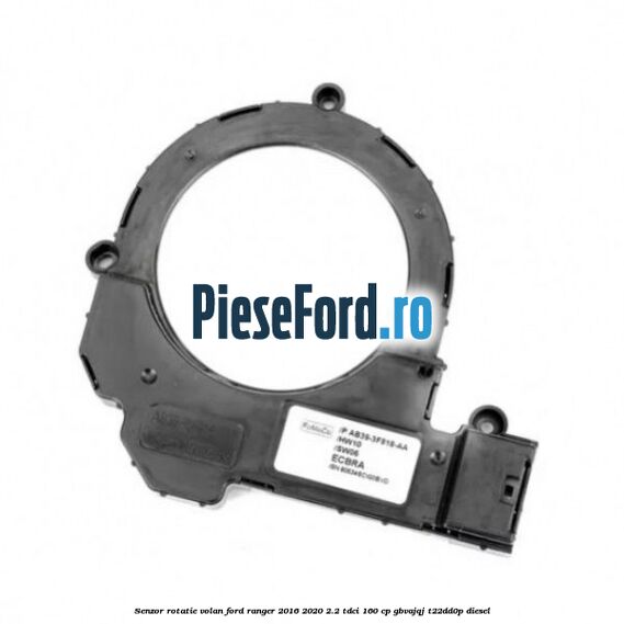 Senzor rotatie volan Ford Ranger 2016-2020 2.2 TDCi 160 cp GBVAJQJ, T22DD0P diesel