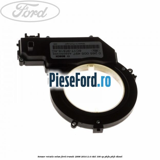 Senzor rotatie volan Ford Transit 2006-2014 2.4 TDCi 100 cp PHFA, PHFC diesel