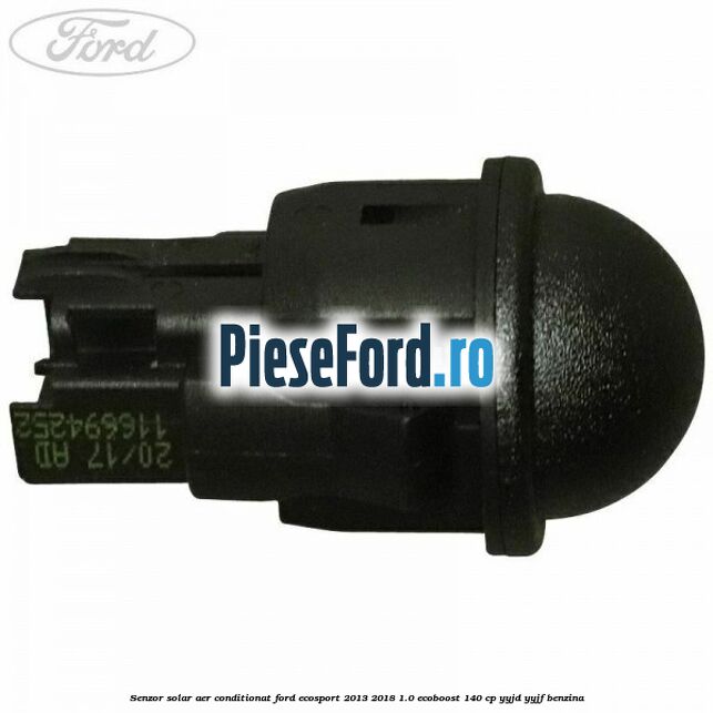 Senzor solar aer conditionat Ford EcoSport 2013-2018 1.0 EcoBoost 140 cp YYJD, YYJF benzina
