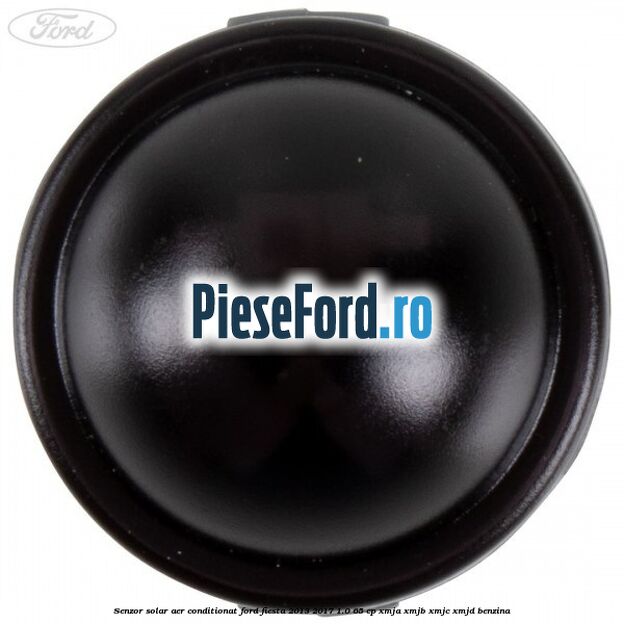 Senzor solar aer conditionat Ford Fiesta 2013-2017 1.0 65 cp XMJA, XMJB, XMJC, XMJD benzina