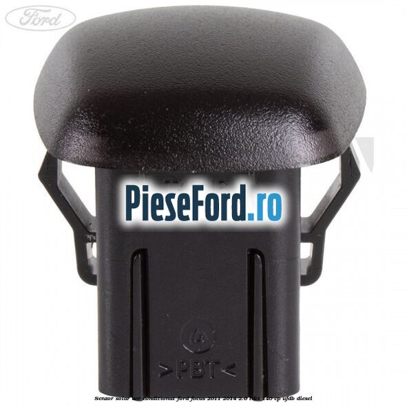 Senzor solar aer conditionat Ford Focus 2011-2014 2.0 TDCi 140 cp UFDB diesel