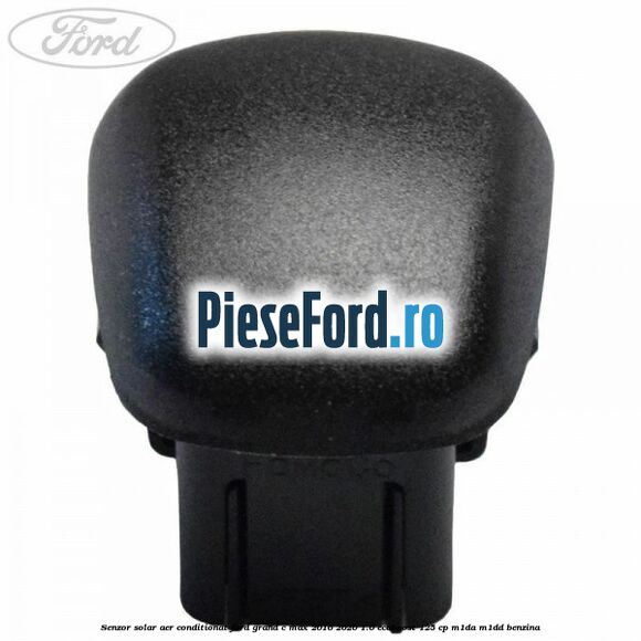 Senzor solar aer conditionat Ford Grand C-Max 2016-2020 1.0 EcoBoost 125 cp M1DA, M1DD benzina
