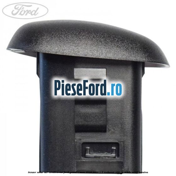 Senzor solar aer conditionat Ford Grand C-Max 2016-2020 1.5 EcoBoost 150 cp M8DB, M8DF benzina