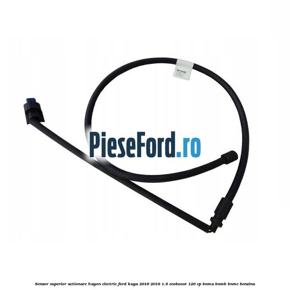 Senzor superior actionare hayon electric Ford Kuga 2016-2018 1.5 EcoBoost 120 cp BNMA, BNMB, BNMC benzina