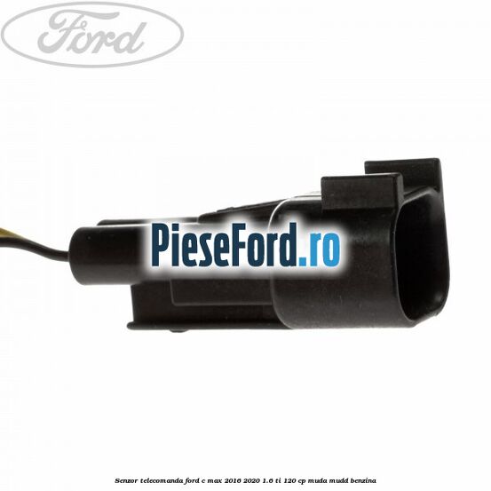 Senzor telecomanda Ford C-Max 2016-2020 1.6 Ti 120 cp MUDA, MUDD benzina