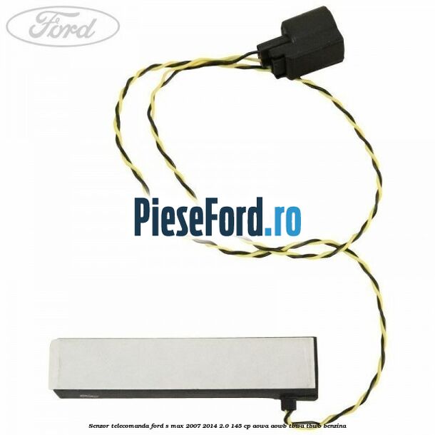 Senzor telecomanda Ford S-Max 2007-2014 2.0 145 cp AOWA, AOWB, TBWA, TBWB benzina