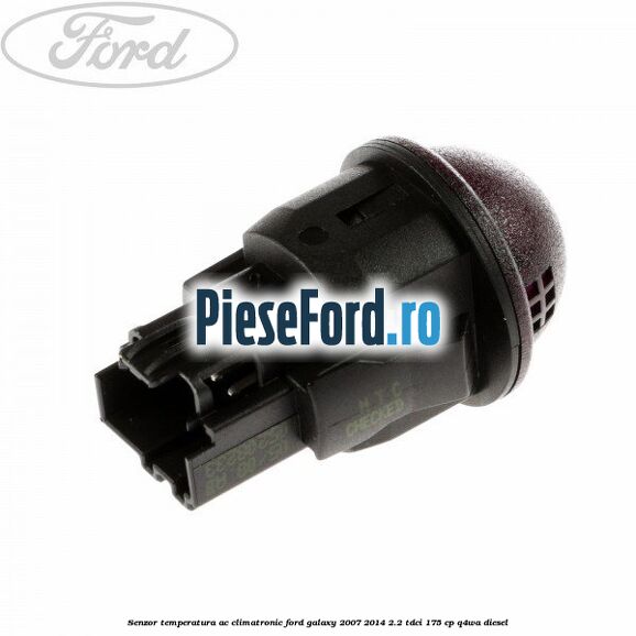 Senzor temperatura AC, climatronic Ford Galaxy 2007-2014 2.2 TDCi 175 cp Senzor temperatura AC, climatronic Ford Galaxy 2007-2014 2.2 TDCi 175 cp Q4WA diesel