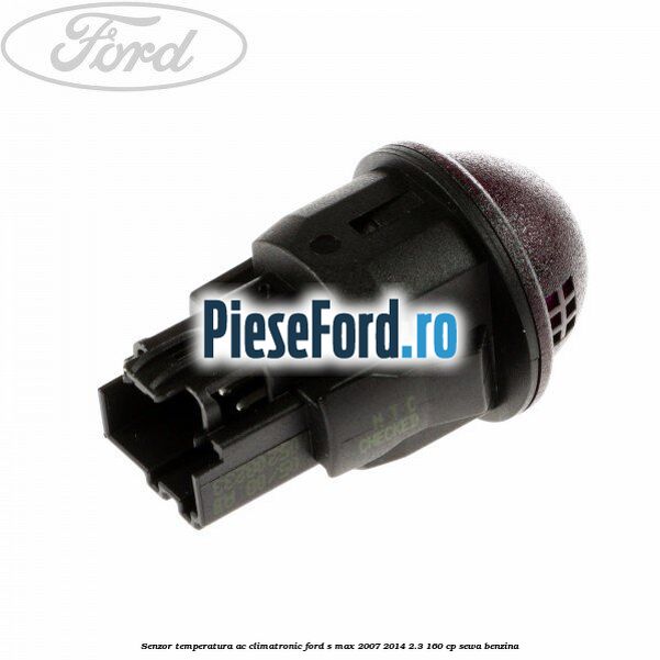 Senzor temperatura AC, climatronic Ford S-Max 2007-2014 2.3 160 cp Senzor temperatura AC, climatronic Ford S-Max 2007-2014 2.3 160 cp SEWA benzina