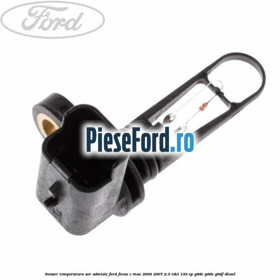 Senzor temperatura aer admisie Ford Focus C-Max 2003-2007 2.0 TDCi 133 cp G6DC, G6DE, G6DF diesel