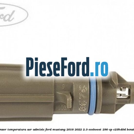 Senzor temperatura aer admisie Ford Mustang 2018-2022 2.3 EcoBoost 290 cp C23HD0D benzina