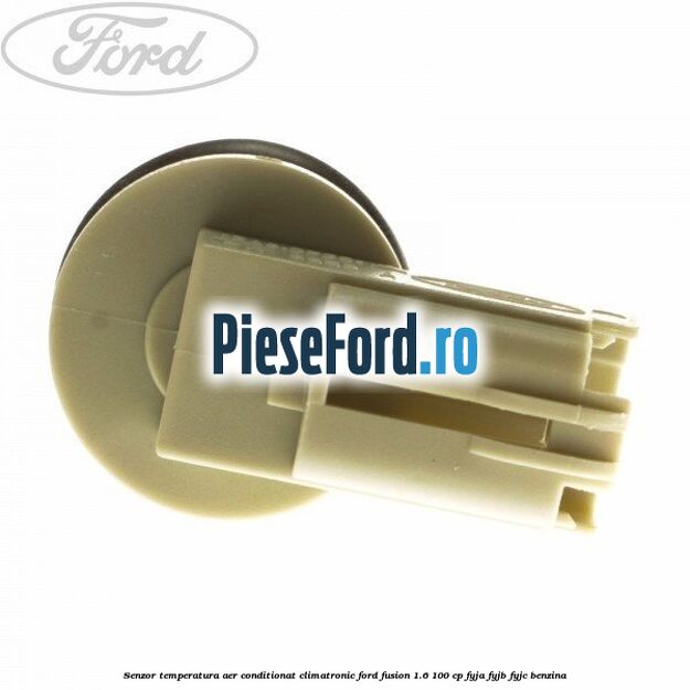 Senzor temperatura aer conditionat, climatronic Ford Fusion 1.6 100 cp FYJA, FYJB, FYJC benzina