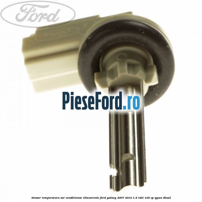Senzor temperatura aer conditionat, climatronic Ford Galaxy 2007-2014 1.8 TDCi 125 cp QYWA diesel