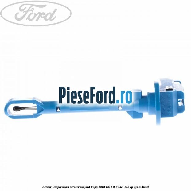 Senzor temperatura aeroterma Ford Kuga 2013-2016 2.0 TDCi 140 cp UFMA diesel