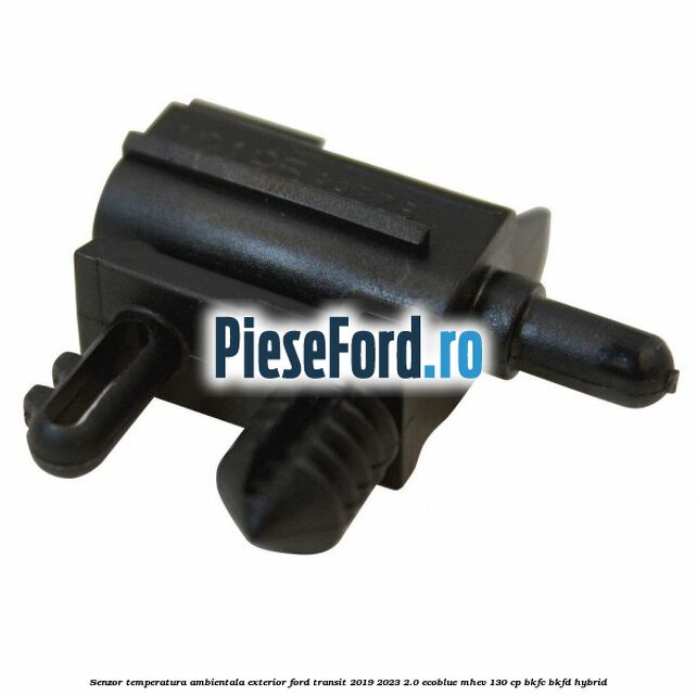 Senzor temperatura ambientala exterior Ford Transit 2019-2023 2.0 EcoBlue mHEV 130 cp BKFC, BKFD Hybrid