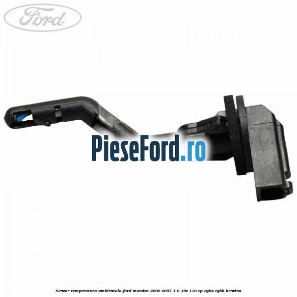 Senzor temperatura ambientala Ford Mondeo 2000-2007 1.8 16V 110 cp CGBA, CGBB benzina