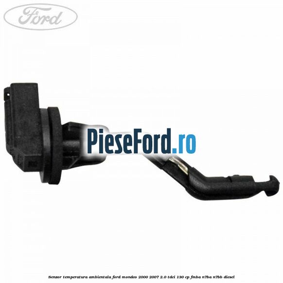 Senzor temperatura ambientala Ford Mondeo 2000-2007 2.0 TDCi 130 cp Senzor temperatura ambientala Ford Mondeo 2000-2007 2.0 TDCi 130 cp FMBA, N7BA, N7BB diesel