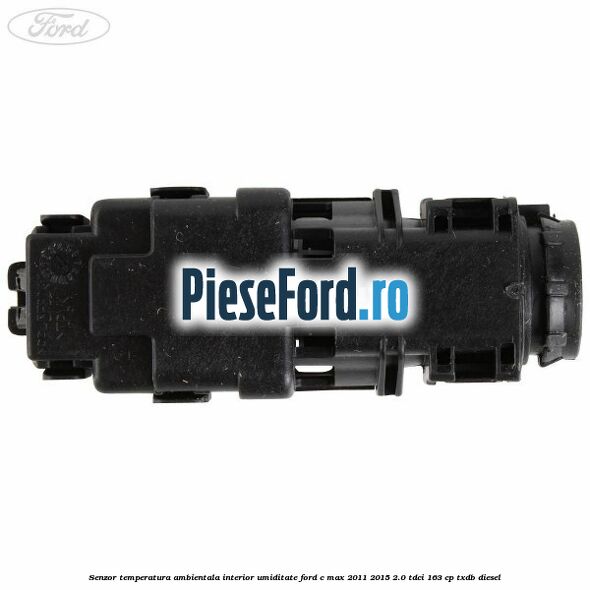 Senzor temperatura ambientala interior, umiditate Ford C-Max 2011-2015 2.0 TDCi 163 cp Senzor temperatura ambientala interior, umiditate Ford C-Max 2011-2015 2.0 TDCi 163 cp TXDB diesel