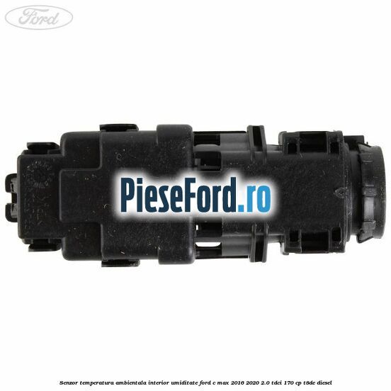 Senzor temperatura ambientala interior, umiditate Ford C-Max 2016-2020 2.0 TDCi 170 cp T8DE diesel