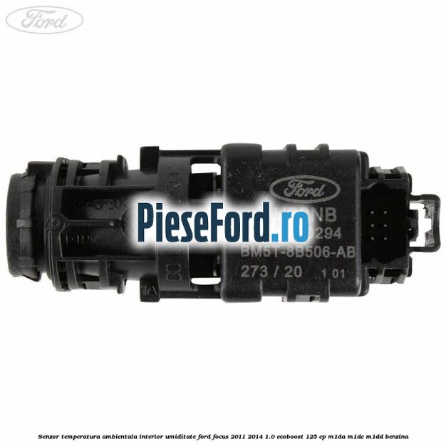 Senzor temperatura ambientala interior, umiditate Ford Focus 2011-2014 1.0 EcoBoost 125 cp
