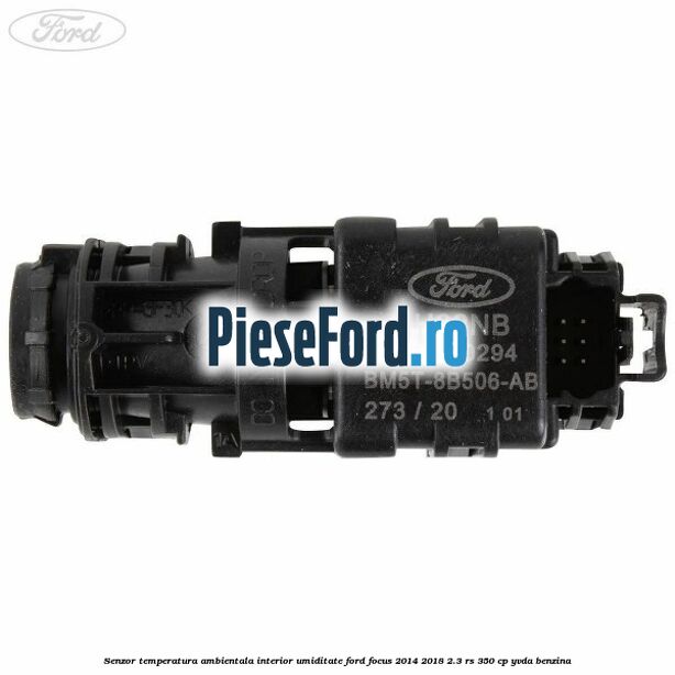 Senzor temperatura ambientala interior, umiditate Ford Focus 2014-2018 2.3 RS 350 cp YVDA benzina